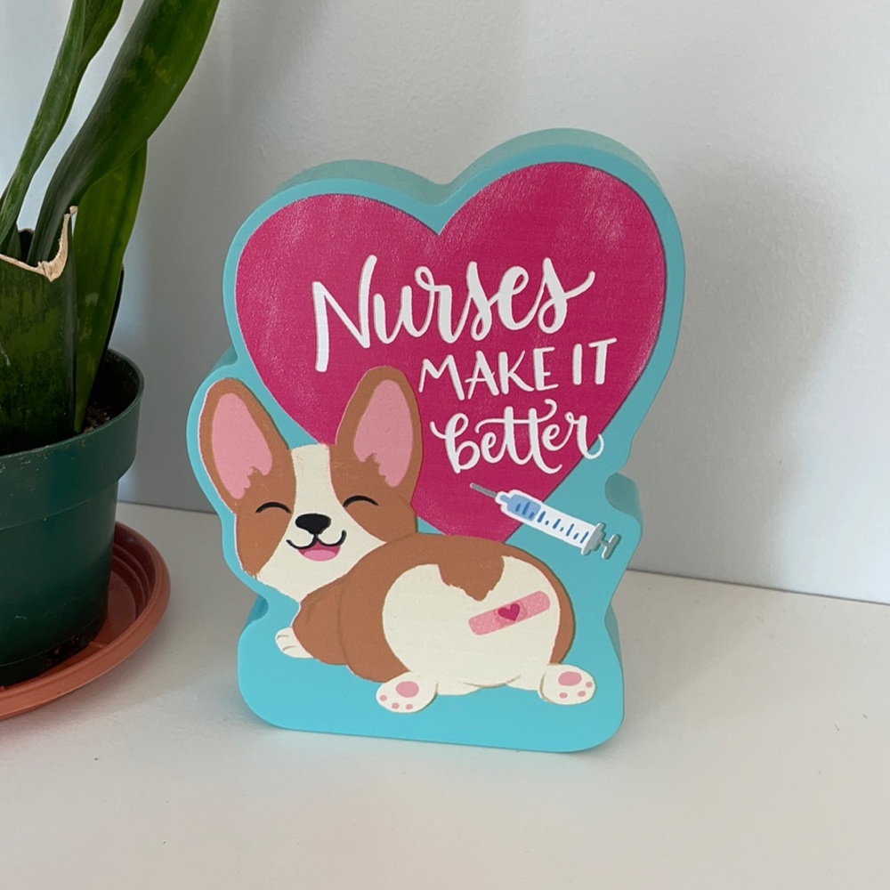 Nurses make it better home decor